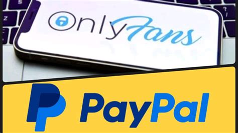 paypal onlyfans|PayPal + Onlyfans : r/paypal